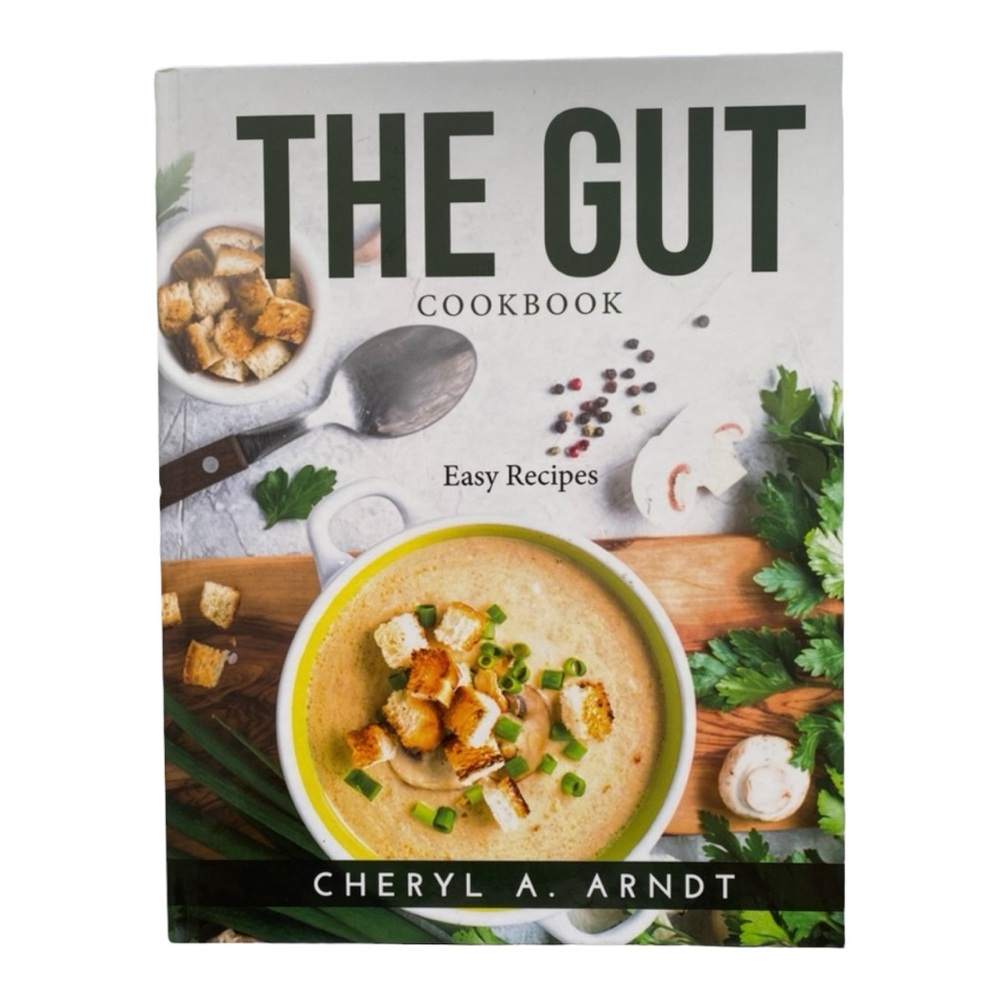 THE GUT COOKBOOK EASY RECIPES BY CHERYL A. ARNDT HARD COVER‎